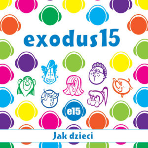 Okładka płyty „Jak dzieci” zespołu Exodus15